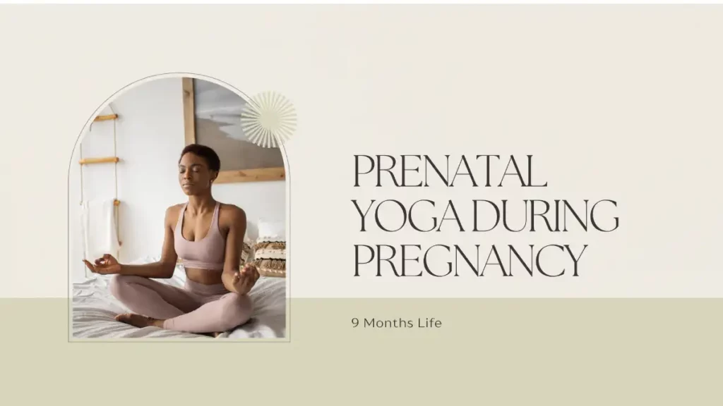 Prenatal yoga during Pregnancy