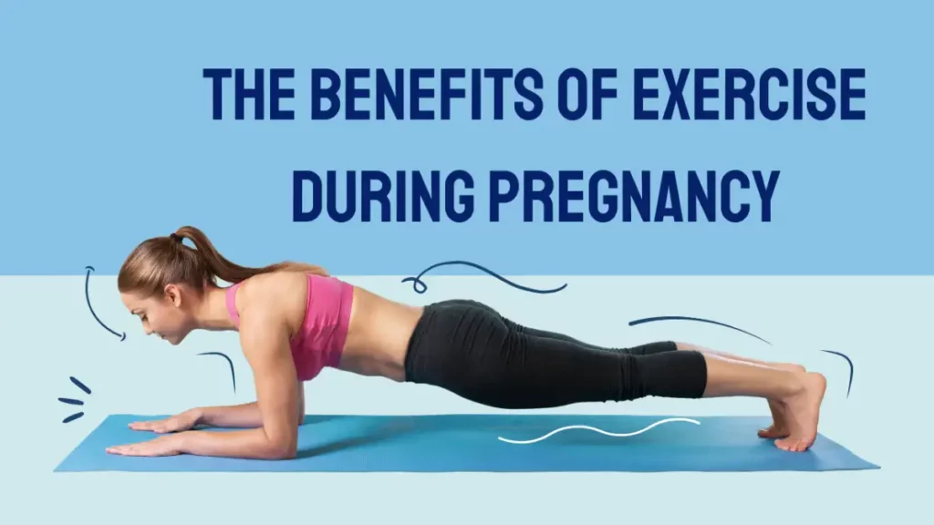 The benefits of exercise during pregnancy